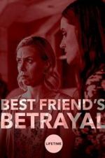 Watch Best Friend\'s Betrayal Fmovies