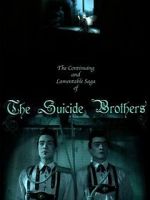 Watch The Continuing and Lamentable Saga of the Suicide Brothers Fmovies