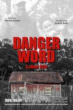Watch Danger Word (Short 2013) Fmovies