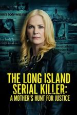 Watch The Long Island Serial Killer: A Mother\'s Hunt for Justice Fmovies