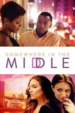 Watch Somewhere in the Middle Fmovies