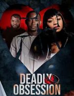 Watch Deadly Obsession Fmovies