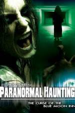 Watch Paranormal Haunting: The Curse of the Blue Moon Inn Fmovies