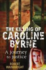 Watch A Model Daughter The Killing of Caroline Byrne Fmovies
