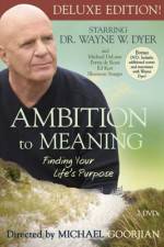 Watch Ambition to Meaning Finding Your Life's Purpose Fmovies