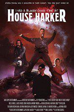 Watch I Had a Bloody Good Time at House Harker Fmovies
