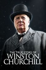 Watch The True Story of Winston Churchill Fmovies
