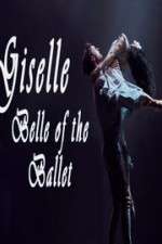Watch Giselle: Belle of the Ballet Fmovies
