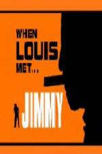 Watch When Louis Met Jimmy Fmovies