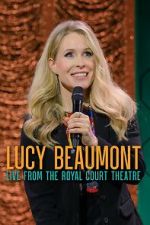 Watch Lucy Beaumont: Live from the Royal Court Theatre (TV Special 2024) Fmovies