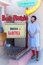 Watch Bob Rubin: Oddities and Rarities Fmovies