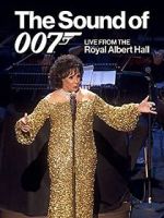 Watch The Sound of 007: Live from the Royal Albert Hall Fmovies