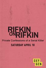 Watch Rifkin on Rifkin: Private Confessions of a Serial Killer Fmovies