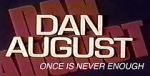 Watch Dan August: Once Is Never Enough Fmovies