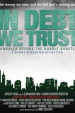 Watch In Debt We Trust Fmovies