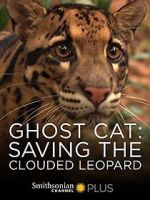 Watch Ghost Cat: Saving the Clouded Leopard Fmovies