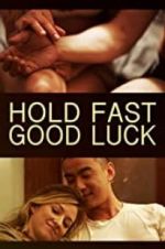 Watch Hold Fast, Good Luck Fmovies