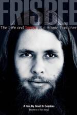 Watch Frisbee The Life and Death of a Hippie Preacher Fmovies