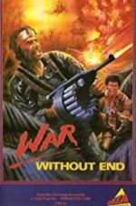 Watch War Without End Fmovies