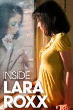 Watch Inside Lara Roxx Fmovies