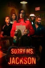 Watch Sorry Ms Jackson Fmovies