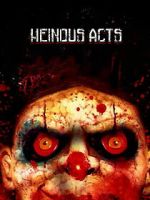 Watch Heinous Acts Fmovies