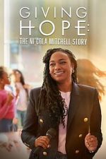 Watch Giving Hope: The Ni\'cola Mitchell Story Fmovies