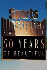 Watch Sports Illustrated Swimsuit 50 Years of Beautiful Fmovies