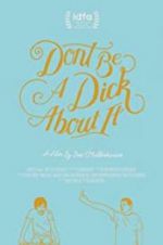 Watch Don\'t Be a Dick About It Fmovies