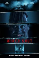 Watch Wired Shut Fmovies