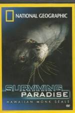 Watch National Geographic - Surviving Paradise - Hawaiian Monk Seals Fmovies