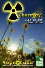 Watch Chernobyl: Life In The Dead Zone Fmovies