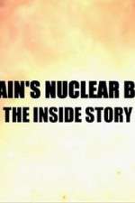 Watch Britain\'s Nuclear Bomb: The Inside Story Fmovies