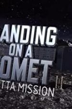 Watch Landing on a Comet: Rosetta Mission Fmovies