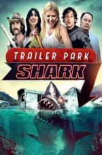 Watch Trailer Park Shark Fmovies