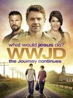 Watch WWJD: What Would Jesus Do? The Journey Continues Fmovies