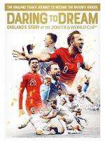Watch Daring to Dream: England\'s story at the 2018 FIFA World Cup Fmovies