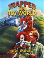 Watch Josh Kirby: Time Warrior! Chap. 3: Trapped on Toyworld Fmovies