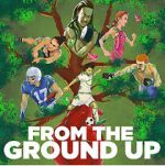 Watch From the Ground Up Fmovies