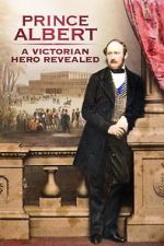 Watch Prince Albert: A Victorian Hero Revealed Fmovies