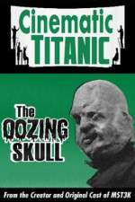 Watch Cinematic Titanic: The Oozing Skull Fmovies