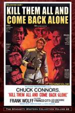 Watch Kill Them All and Come Back Alone Fmovies