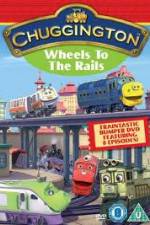 Watch Chuggington - Wheels To The Rails Fmovies