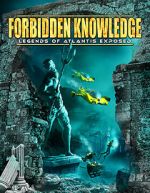 Watch Forbidden Knowledge: Legends of Atlantis Exposed Fmovies