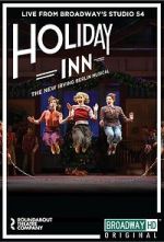 Watch Irving Berlin\'s Holiday Inn The Broadway Musical Fmovies