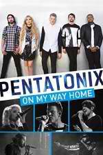 Watch Pentatonix: On My Way Home Fmovies