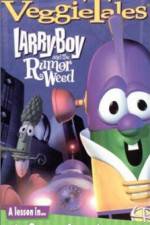 Watch Larry-Boy and the Rumor Weed Fmovies
