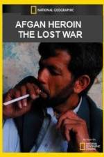 Watch National Geographic Afghan Heroin The Lost War Fmovies