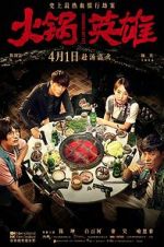Watch Huo guo ying xiong Fmovies