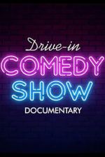 Watch Drive-In Comedy Show: Documentary Fmovies